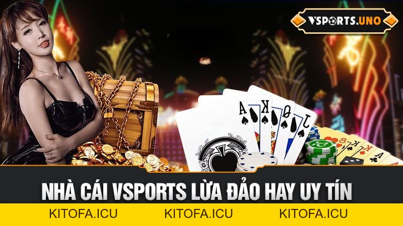 Nhà cái Vsports có uy tín không? Phân tích chi tiết từ pháp lý đến trải nghiệm người dùng 2026